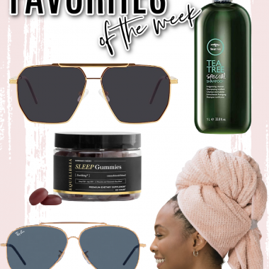 Houston fashion/lifestyle blogger LuxMommy shares favorites of the week including an affordable pair of Amazon sunglasses, my favorite hair towel, tea tree shampoo that will save your scalp, Ray-Ban sunnies, and CBD gummies